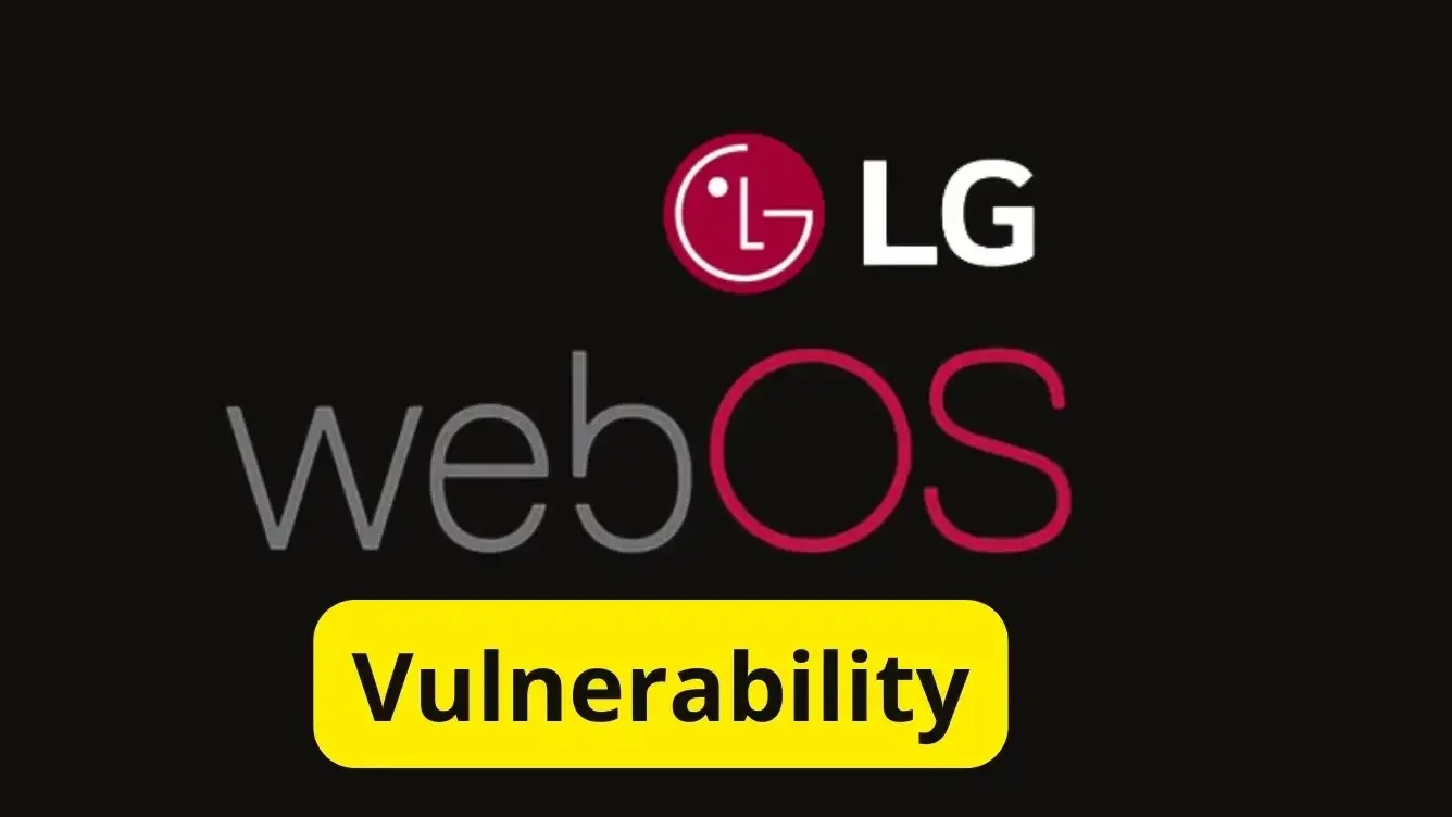  ثغرات في تلفزيونات LG الذكية تتيح السيطرة الكاملة من الشبكة المحلية